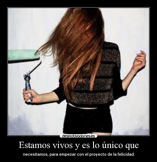 Estamos vivos y es lo único que -