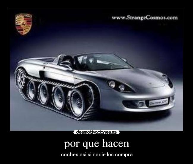 por que hacen - coches asi si nadie los compra