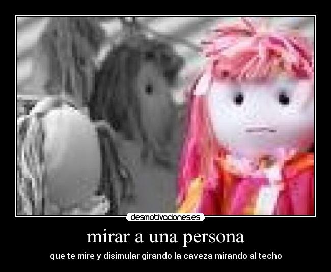 carteles davo_ml mirar persona disimular desmotivaciones