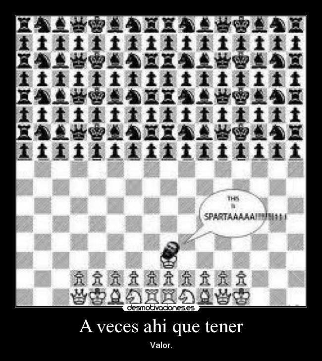 A veces ahi que tener - 