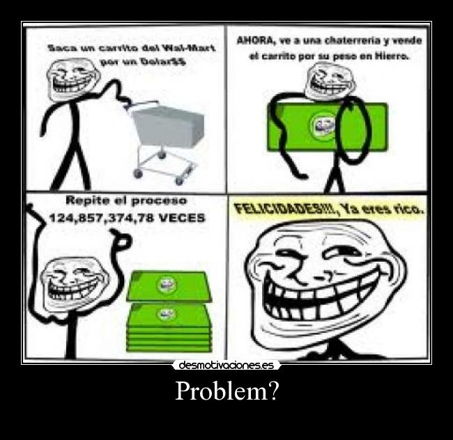 Problem? -