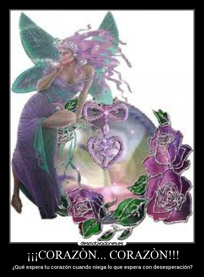 ¡¡¡CORAZÒN... CORAZÒN!!! -