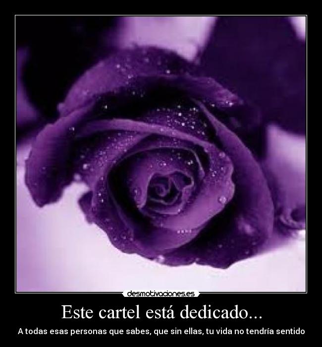 Este cartel está dedicado... -