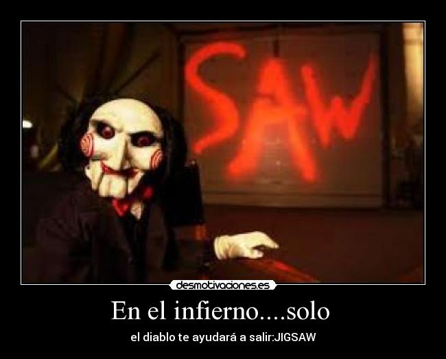 En el infierno....solo -
