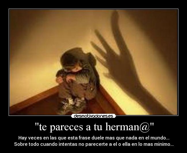 te pareces a tu herman@ - 