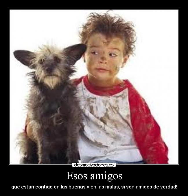 Esos amigos -
