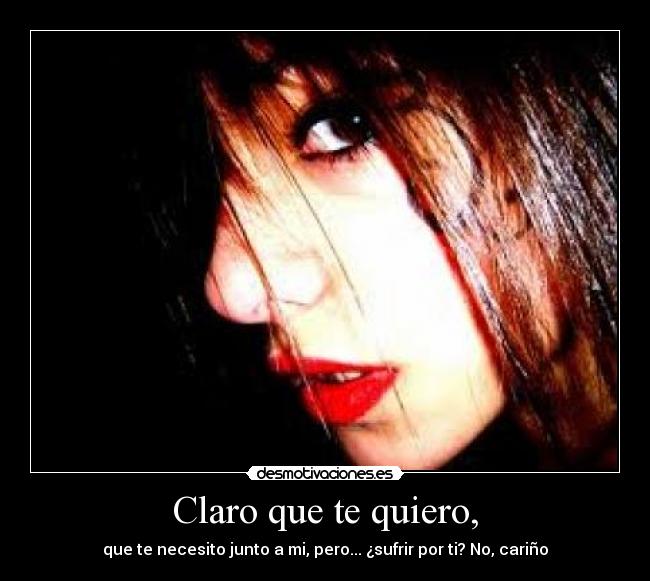 Claro que te quiero, -