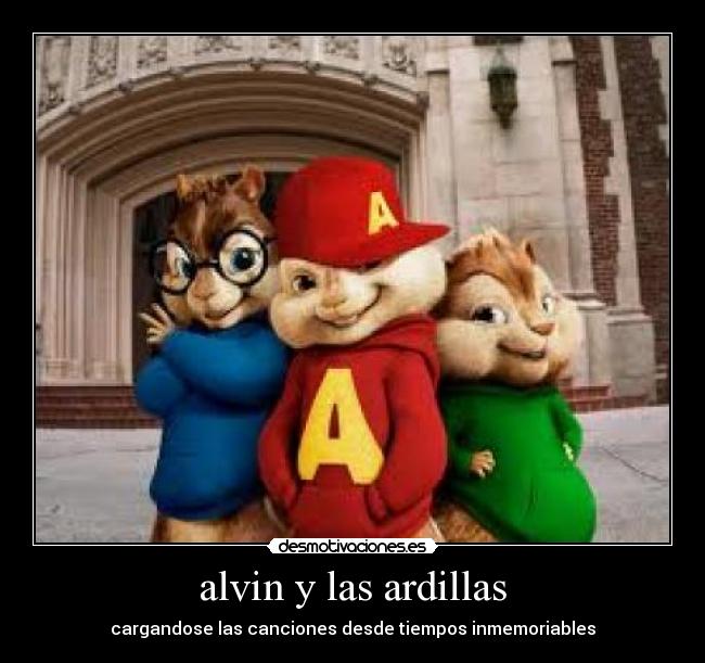 alvin y las ardillas - cargandose las canciones desde tiempos inmemoriables
