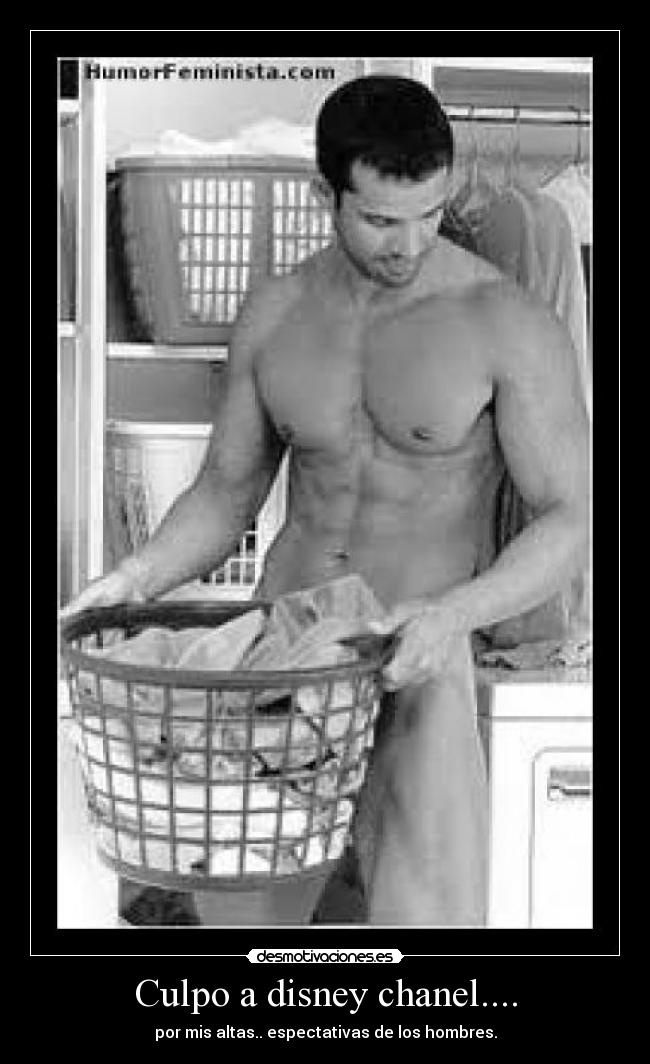 Culpo a disney chanel.... - por mis altas.. espectativas de los hombres.