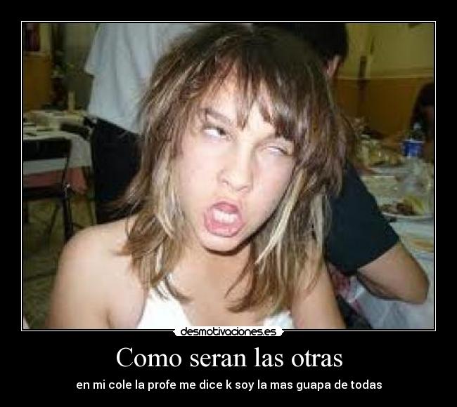 Como seran las otras -