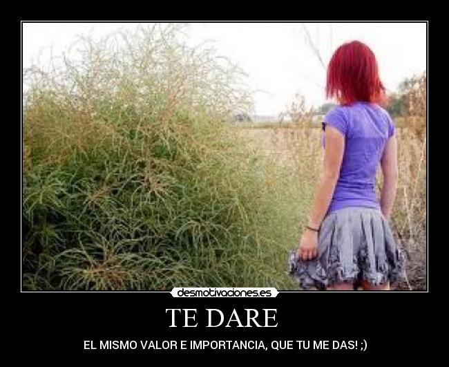 TE DARE -