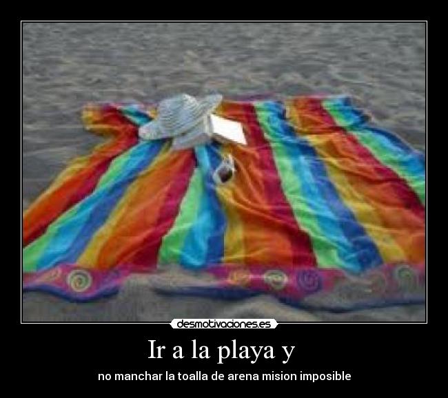 Ir a la playa y  - no manchar la toalla de arena mision imposible