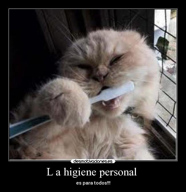 L a higiene personal  - es para todos!!!