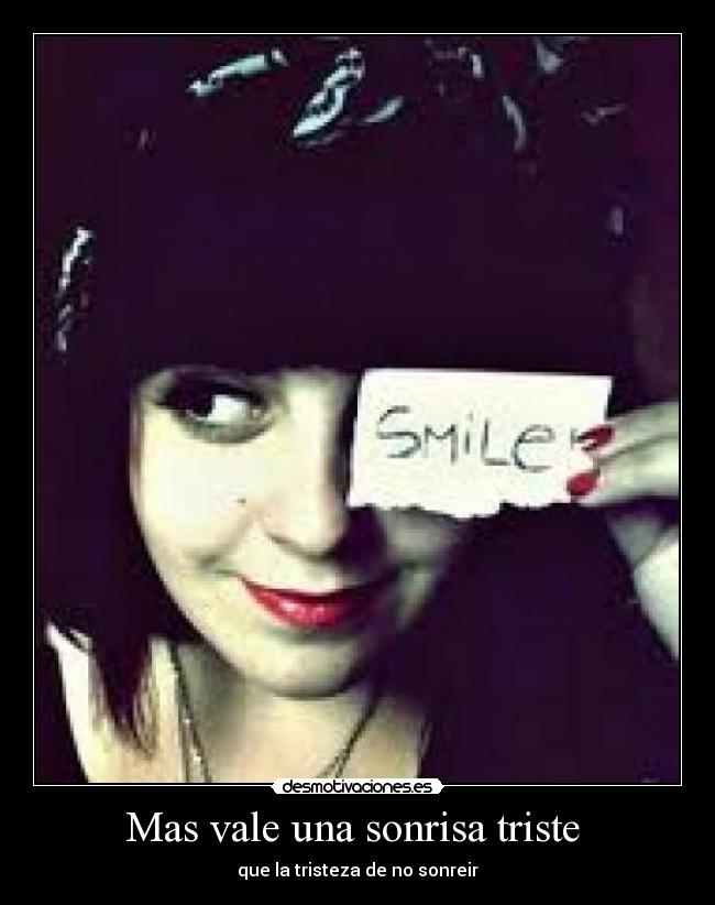 Mas vale una sonrisa triste -