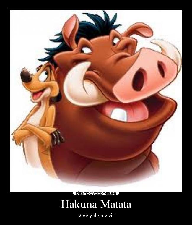 Hakuna Matata - 