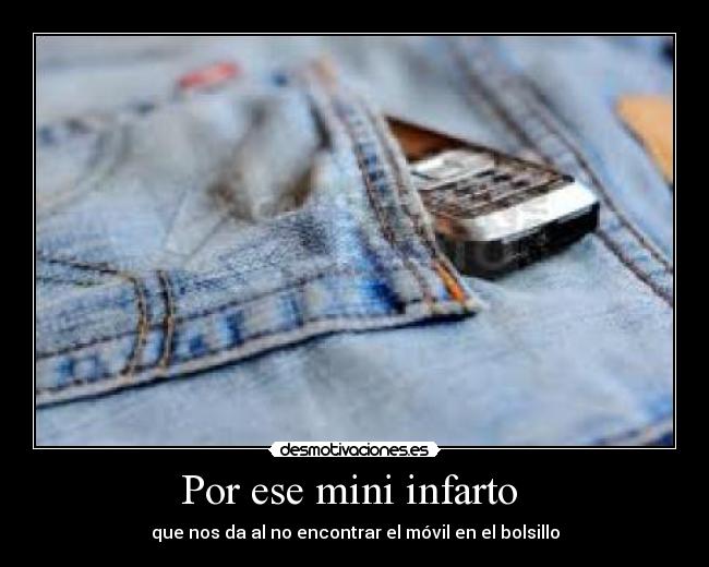Por ese mini infarto -