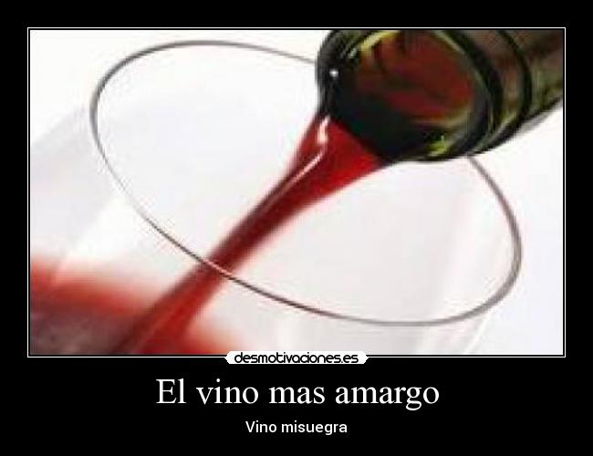 El vino mas amargo - 