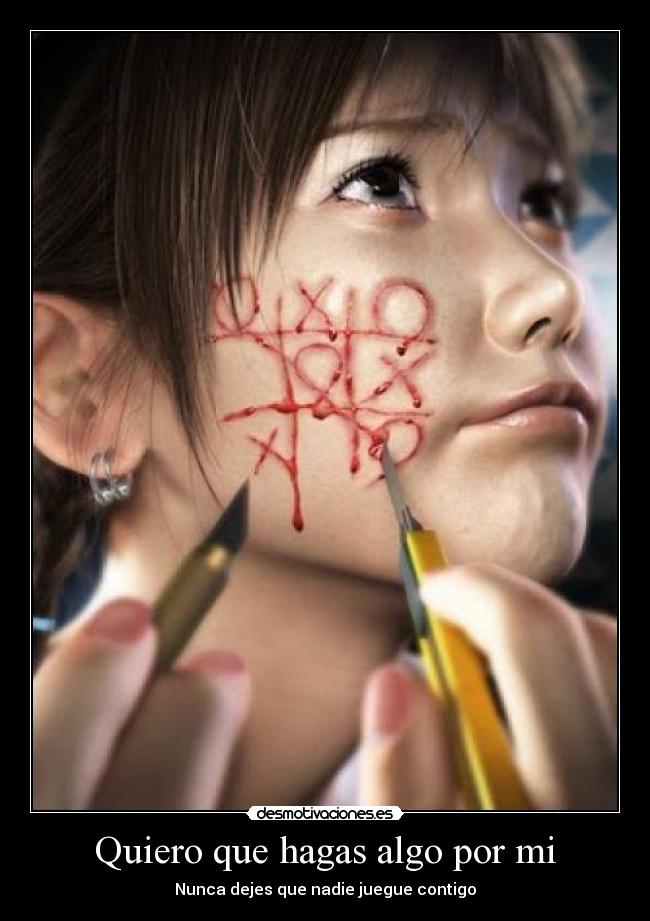 Quiero que hagas algo por mi - 