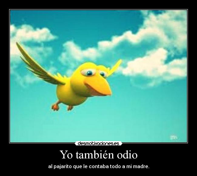 Yo también odio -