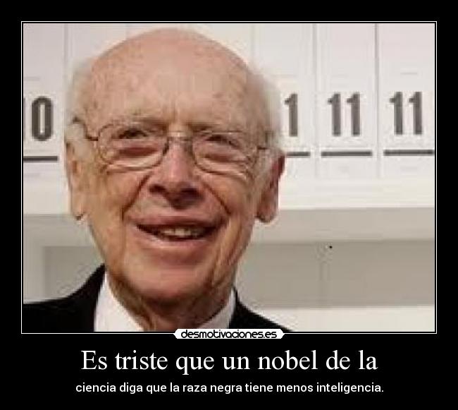 Es triste que un nobel de la -