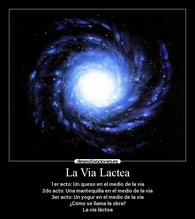 carteles via lactea desmotivaciones