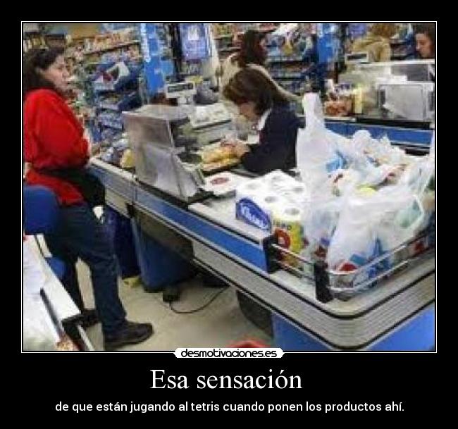 Esa sensación -