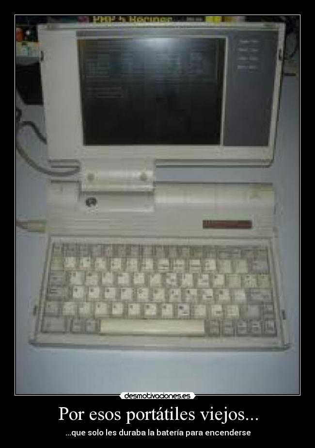 carteles por esos portatiles viejos desmotivaciones