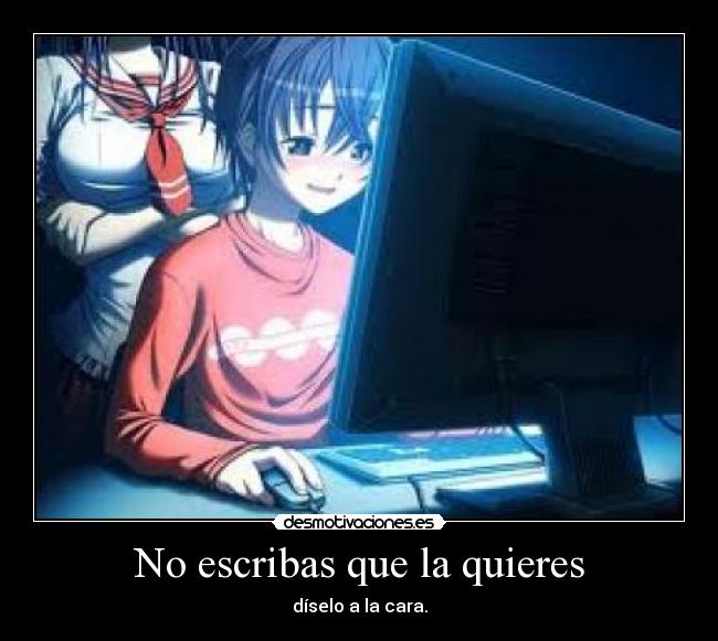 No escribas que la quieres - 
