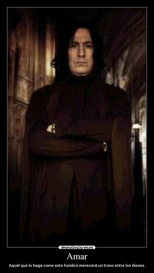 Amar - Aquel que lo haga como este hombre merecerá un trono entre los dioses.