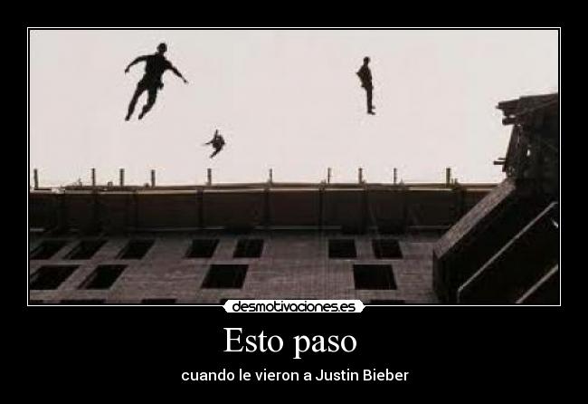Esto paso - cuando le vieron a Justin Bieber