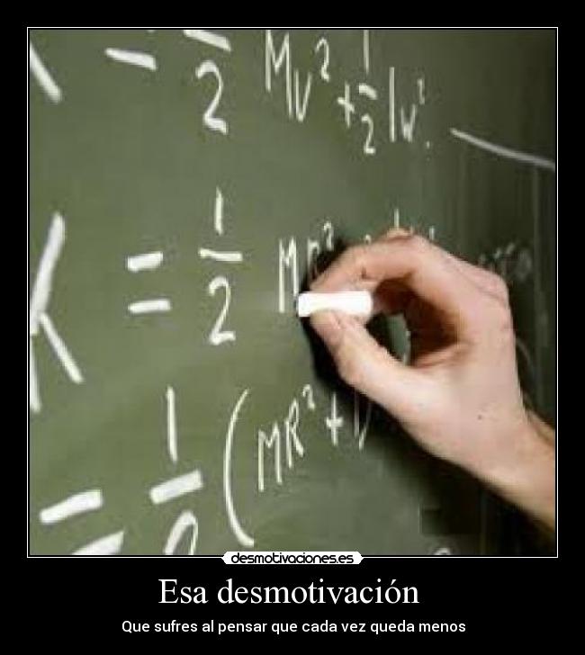 Esa desmotivación -