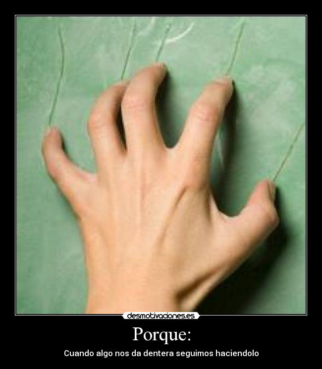 carteles algo dentera dientes pizarra mano desmotivaciones