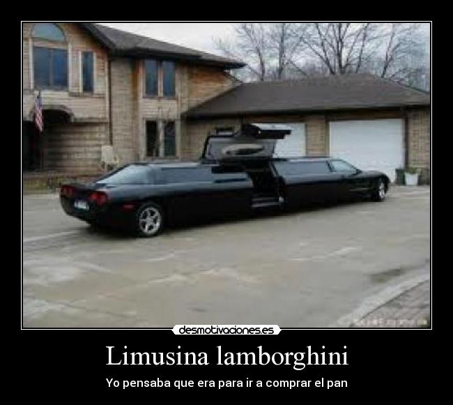 carteles limusina lamborghini desmotivaciones