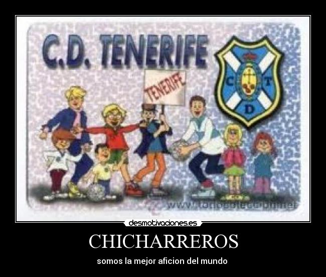 CHICHARREROS - somos la mejor aficion del mundo 