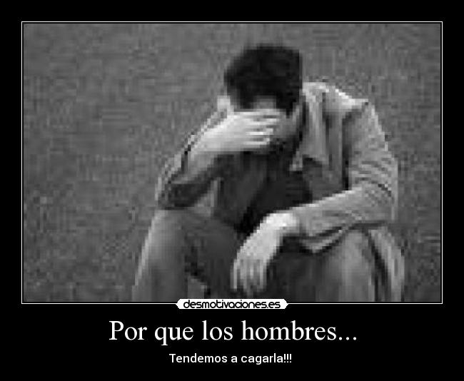Por que los hombres... -