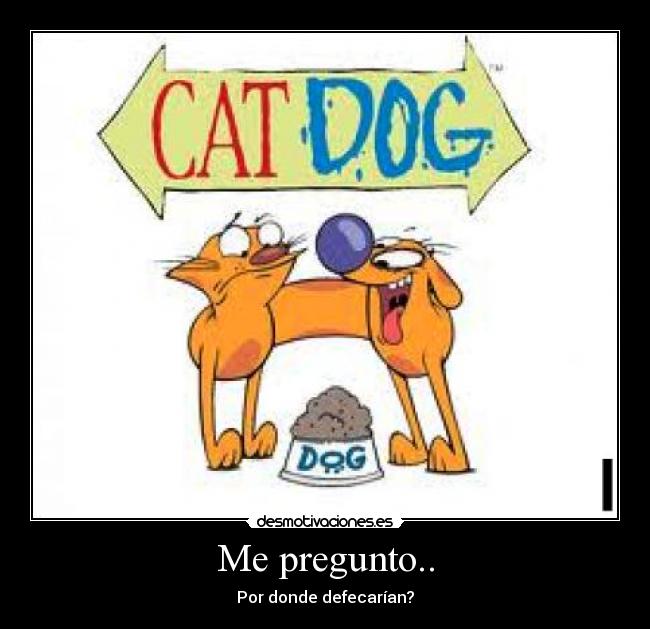 Me pregunto.. - Por donde defecarían?