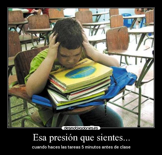 Esa presión que sientes... -