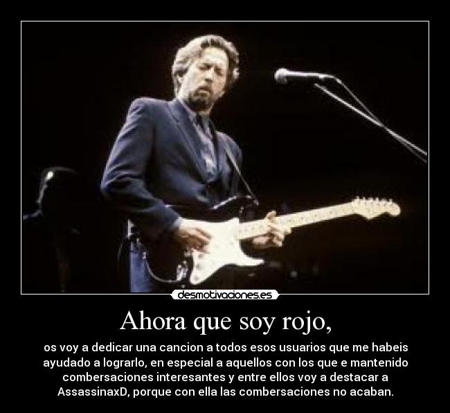 Ahora que soy rojo, -