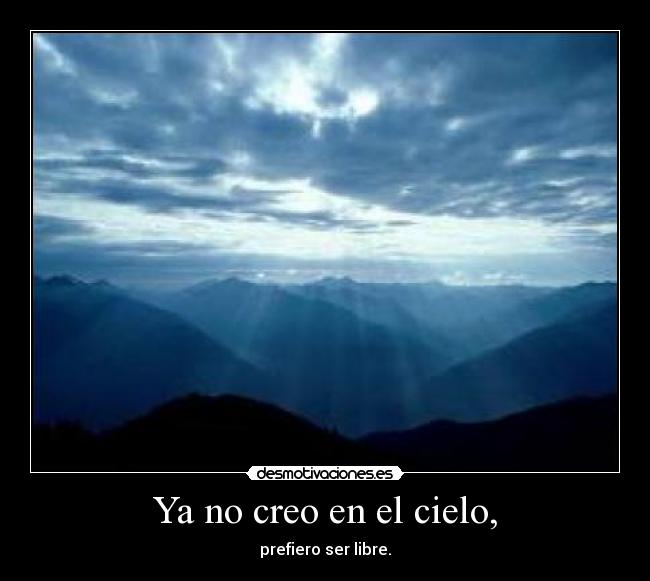 Ya no creo en el cielo, - 