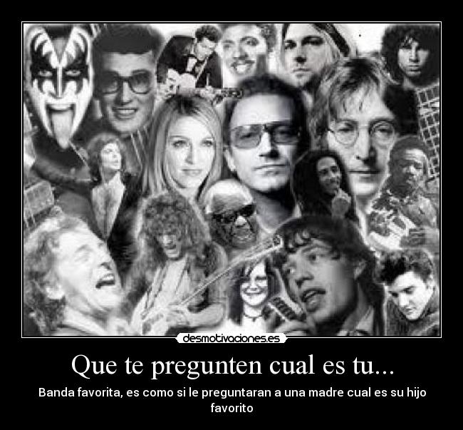 Que te pregunten cual es tu... -