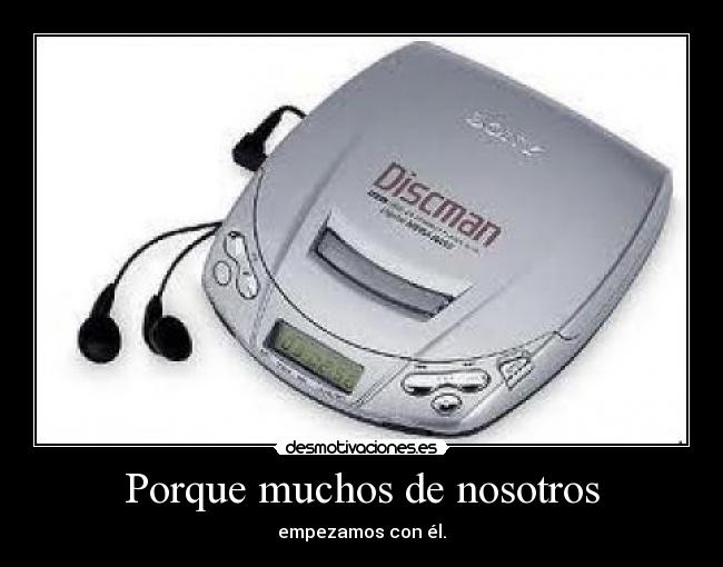 Porque muchos de nosotros -