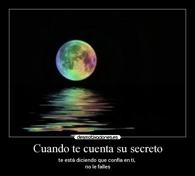 Cuando te cuenta su secreto - 