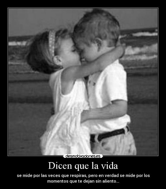 Dicen que la vida -