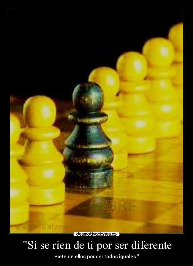 Si se rien de ti por ser diferente -