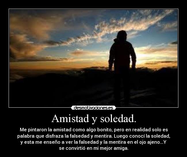Amistad y soledad. - 