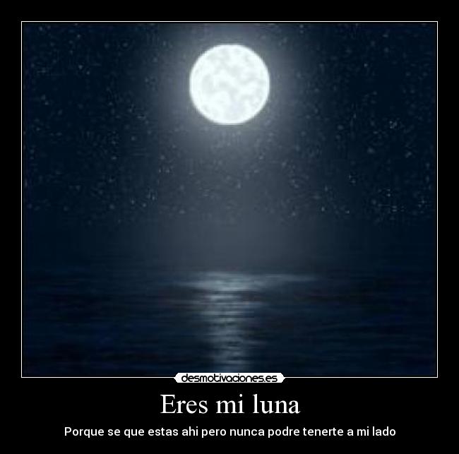 Eres mi luna - 