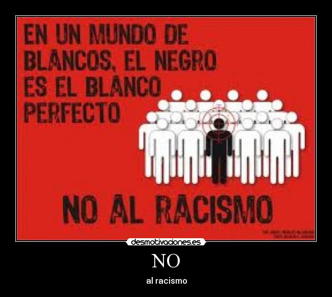 NO - al racismo