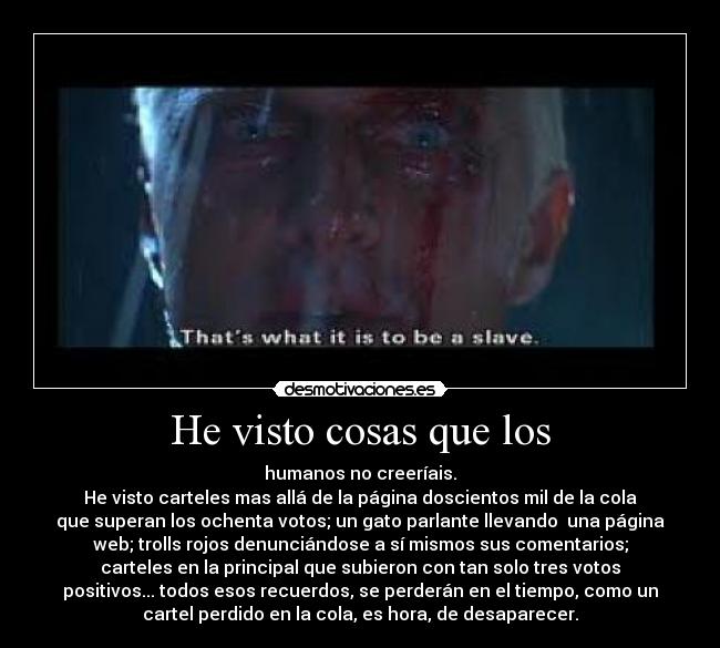 He visto cosas que los - 