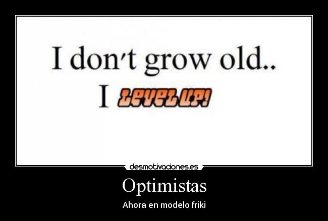 Optimistas - Ahora en modelo friki