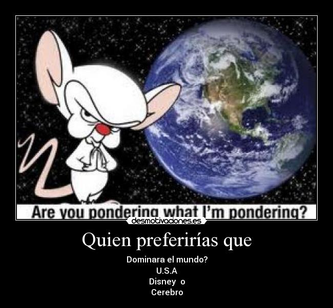 Quien preferirías que - 